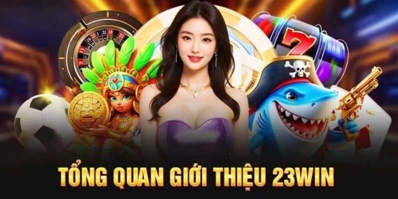tổng quan sự nỗi bật nhà cái uy tín 23win